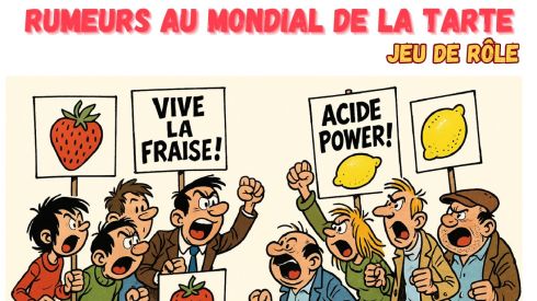 Jeu de rôle : « Rumeurs au mondial de la tarte »